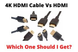 4K HDMI Cable Vs HDMI: Which One Should I Get? 4K HDMI Cable Vs HDMI Which One Should I Get
