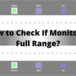 How to Check If Monitor Is Full Range
